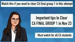 Clear CA Final Group 1 in Nov 2023 by following these Subject-wise Important Tips |