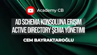 AD Schema Konsoluna Erişim: Active Directory Şema Y&ouml;netimi