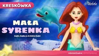 Mała Syrenka | Bajki po Polsku | Bajka i opowiadania na Dobranoc | Kreskówka