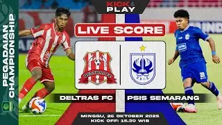 🔴 Deltras FC vs PSIS Semarang | Pegadaian Championship | LIVE SCORE
