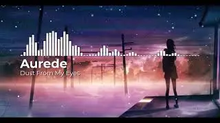 Aurede - Dust From My Eyes [HAPPY HARDCORE]