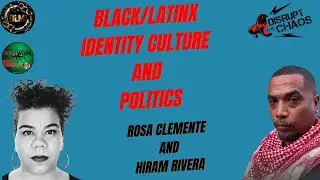 Black/LatinX Identity Culture and Politics