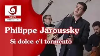 [Philippe Jaroussky] S&igrave; dolce e'l tormento, SV 332