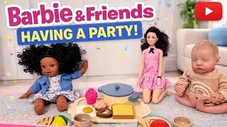 Barbie Cooking Party 🍰 | Pretend Play Kitchen Fun with Friends | Kids Playtime Video