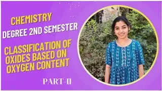Classification of Oxides Based on Oxygen Content | Chemistry | BSc 2nd Semester | UG | OU