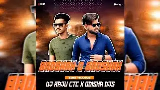 BADSHAH O BADSHAH - EDM TRANCE - DJ RAJU CTC X ODISHA DJS 