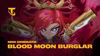 Blood Moon Burglar I Mini Cinematic - Teamfight Tactics