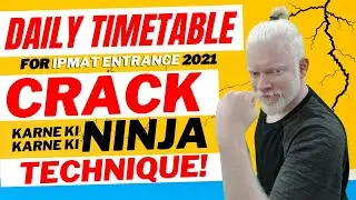 Daily Timetable For IPMAT 2021 | IPM Indore, Rohtak, Ranchi, Jammu & Bodh Gaya