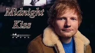 ED Sheeran - Midnight Kiss ( Official Audio ) #edsheeran
