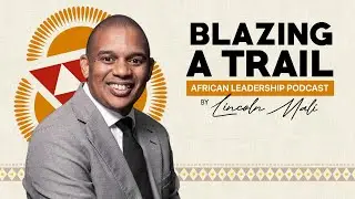 Blazing A Trail | The Development of a Leader