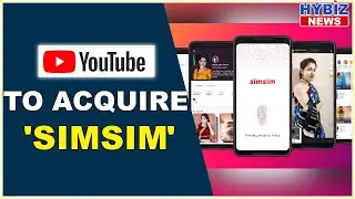YouTube Set to Acquire Video E-Com App Simsim || Hybiz tv