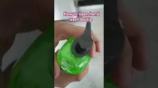 How to open hand wash bottle #youtubeshorts #viralvideos #shorts