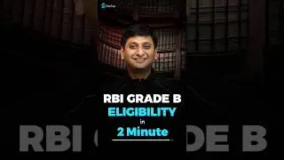 RBI Grade B Eligibility Criteria 2025 | RBI Grade B Officer Age Limit & Education Qualification