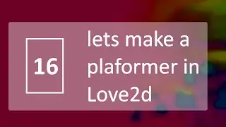 Lets make a platformer in love2d - episode 16 - entity component system
