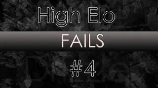 LoL High Elo Fails #4