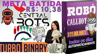 🤖 Rob&ocirc; Callboy,  Bot Callboy✔️, Veja como funciona Bot Callboy 🤑, Curso Turbo Binary 💸, Central Bots
