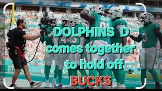 Dolphins D holds off Bucks!!