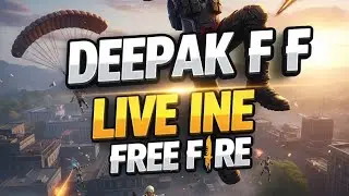 DEEPAK FF LIVE IN FREE FIRE BR RANK PUSH IN 24 HOURS !