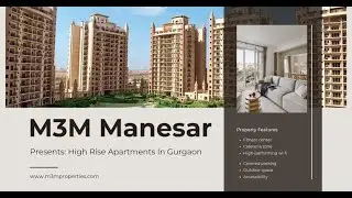 M3M Manesar Gurgaon | Book Your High-Rise Apartments Now!