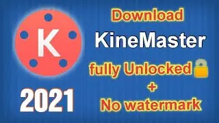 How to Download KineMaster without watermark in 2021 | KineMaster pro