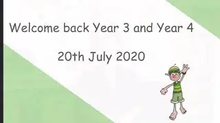 Welcome Back Year 3 & 4