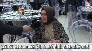ÇAYIROVA KARS ARDAHAN IĞDIR DERNEĞİ BİRLİK BERABERLİK GECESİ 2025