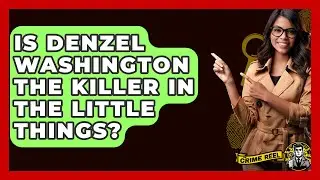 Is Denzel Washington The Killer In The Little Things? - The Crime Reel