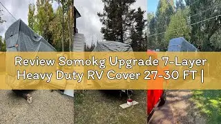 Review Somokg Upgrade 7-Layer Heavy Duty RV Cover 27-30 FT | Fits RVs with Roof Top A/C | All-Weathe
