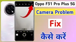 Oppo F31 Pro Plus 5g camera setting/Oppo F31 Pro+ 5g camera setting reset/Oppo camera problem fix