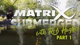 Jamie Hughes - Matrix Submerged - Pole Fishing Part 1