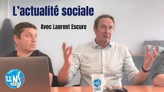 L'actualit&eacute; sociale avec Laurent Escure.