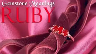 GEMSTONE MEANINGS - Ruby - Stone of Vitality