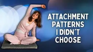Attachment Wounds in the Body | Somatic Exercises for Nervous System Regulation