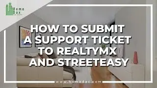 How to Submit a Support Ticket to RealtyMX and StreetEasy [Tutorial]
