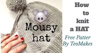 How To Knit A Hat (Mousy hat) |TeoMakes