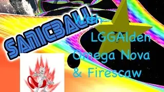 Sanic Ball, a Game of Memes W/ LGG Alden, Firescaw, and OmegaNova || Red Mewtwo