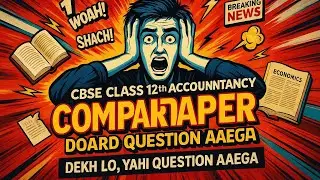 CBSE Class 12th Compartment Accountancy 😱🔥Question paper |#Compartment Exam Strategy to Score 80/80🔥