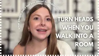 how CONFIDENCE can CHANGE your life! | it girl hotline