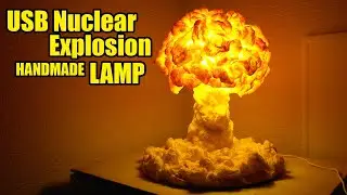 USB LED Nuclear Explosion Lamp. Handmade Nuclear Mushroom Nuke Night light. Atomic bomb diorama.