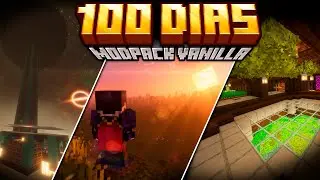 SOBREVIVENDO 100 DIAS NO MODPACK ''VANILLA'' - MINECRAFT
