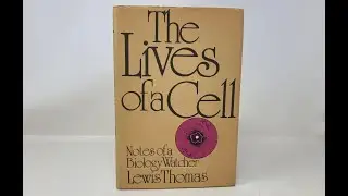 Plot summary, &ldquo;The Lives of a Cell&rdquo; by Lewis Thomas in 4 Minutes - Book Review