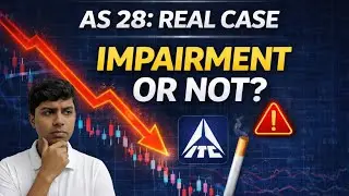 AS 28 Impairment  | Real Case Study  | Indicators Explained 🤯 CA Inter Advanced Accounting 