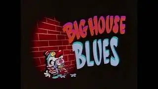 Big House Blues - The Ren & Stimpy Show