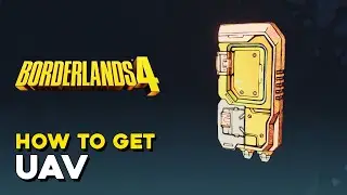 Borderlands 4 How To Get UAV Legendary Grenade