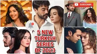 Top 5 new Turkish series in 2023😱😍