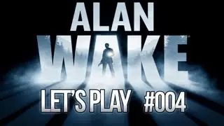 Let's Play Alan Wake #004 - Das Manuskript vervollst&auml;ndigt sich [Deutsch] [HD] [MMOZone.de]