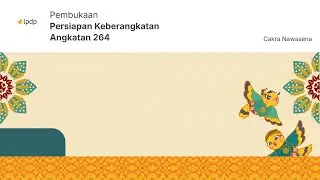 LPDP - PK-264 Pembukaan dan Materi What, Why, and How to LPDP