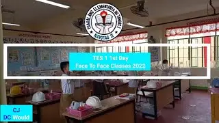 TES 1 1st Day Face To Face Classes 2022