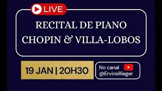 Chopin & Villa-Lobos - Recital de Piano