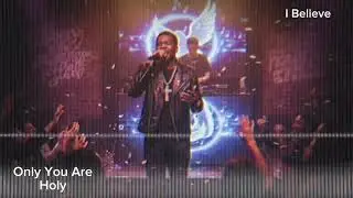 Only You Are Holy | Rip Rop gospel | I Believe | @Diemerson78 